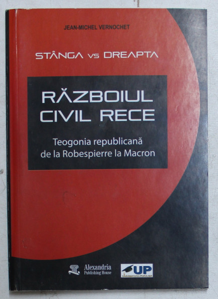Coperta cărții Stânga vs. Dreapta: Războiul civil rece